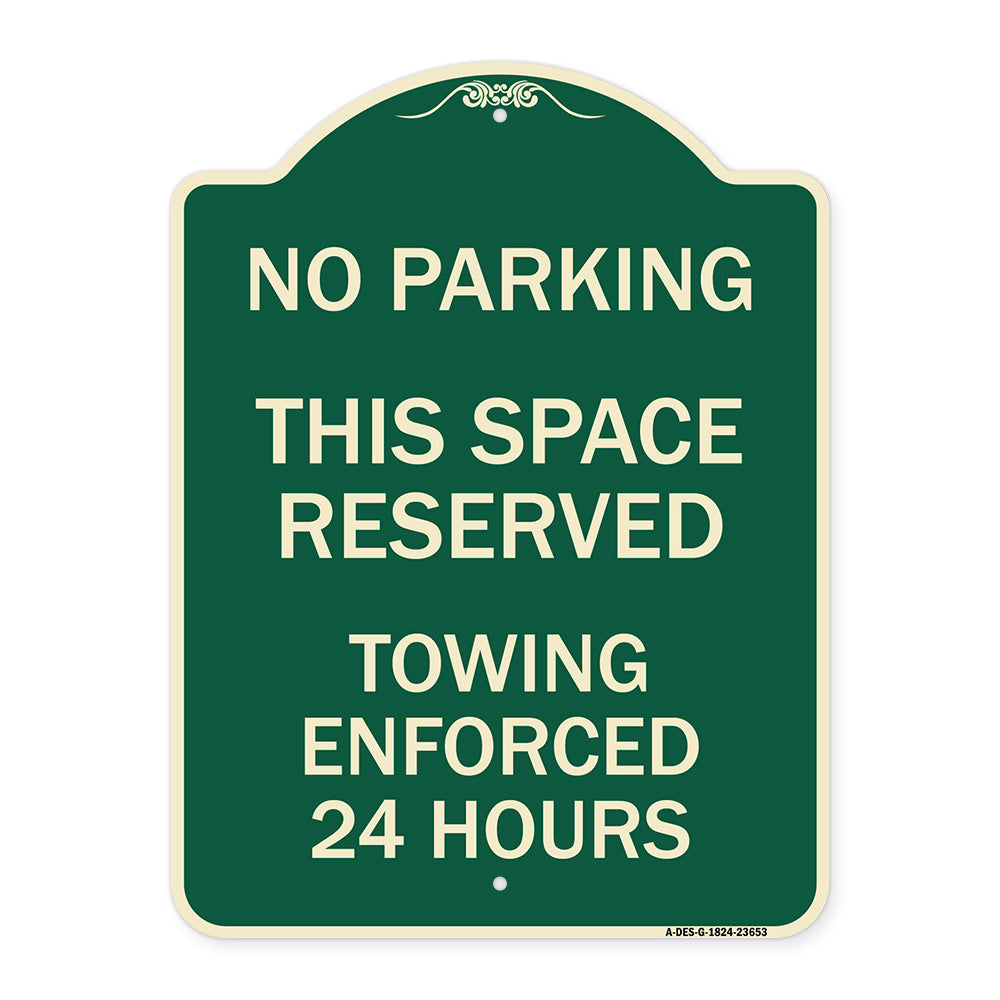 No Parking This Space Reserved Towing Enforced 24 Hours