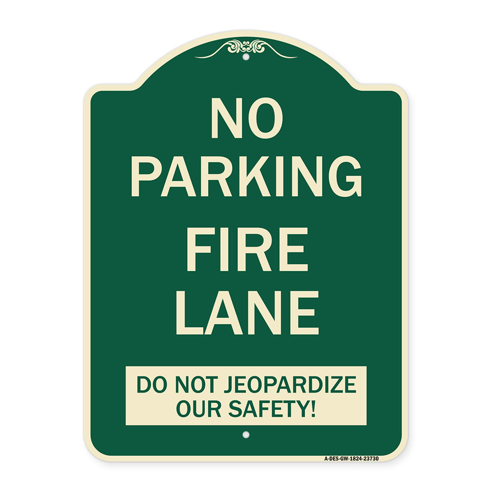 No Parking Fire Lane - Do Not Jeopardize Our Safety