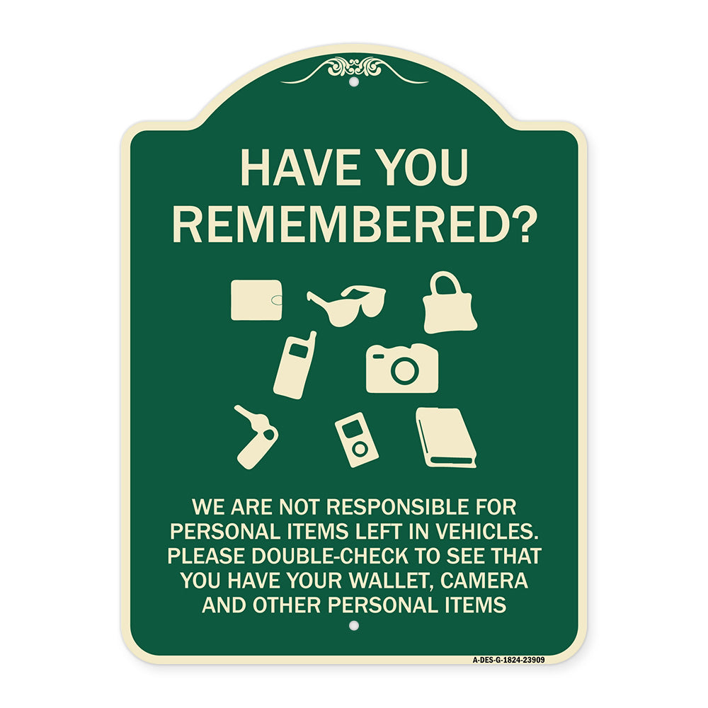 Have You Remembered We Are Not Responsible for Personal Items Left in Vehicles Double-Check to See That You Have Your Wallet
