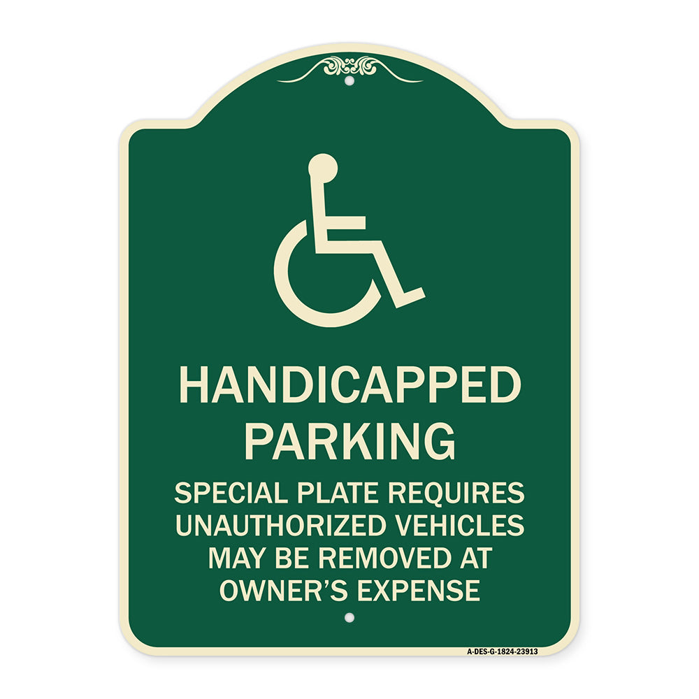 Handicapped Parking - Special Plate Required - Unauthorized Vehicles May Be Removed at Owner's Expense