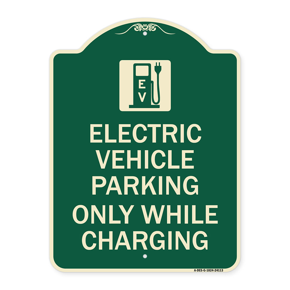 Electric Vehicle Parking Only While Charging with Graphic