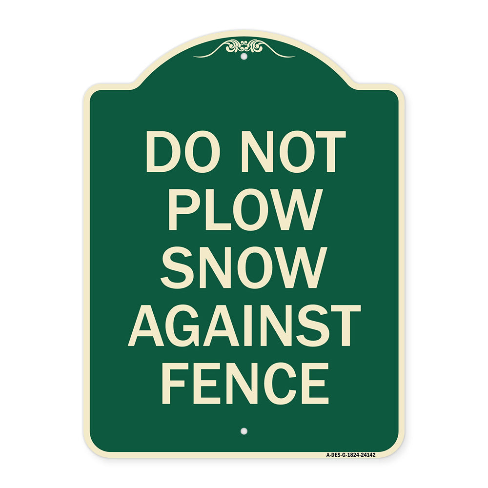 Do Not Plow Snow Against Fence