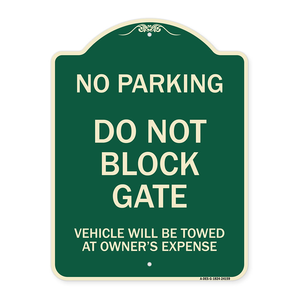 Do Not Block Gate Vehicle Will Be Towed at Owner Expense