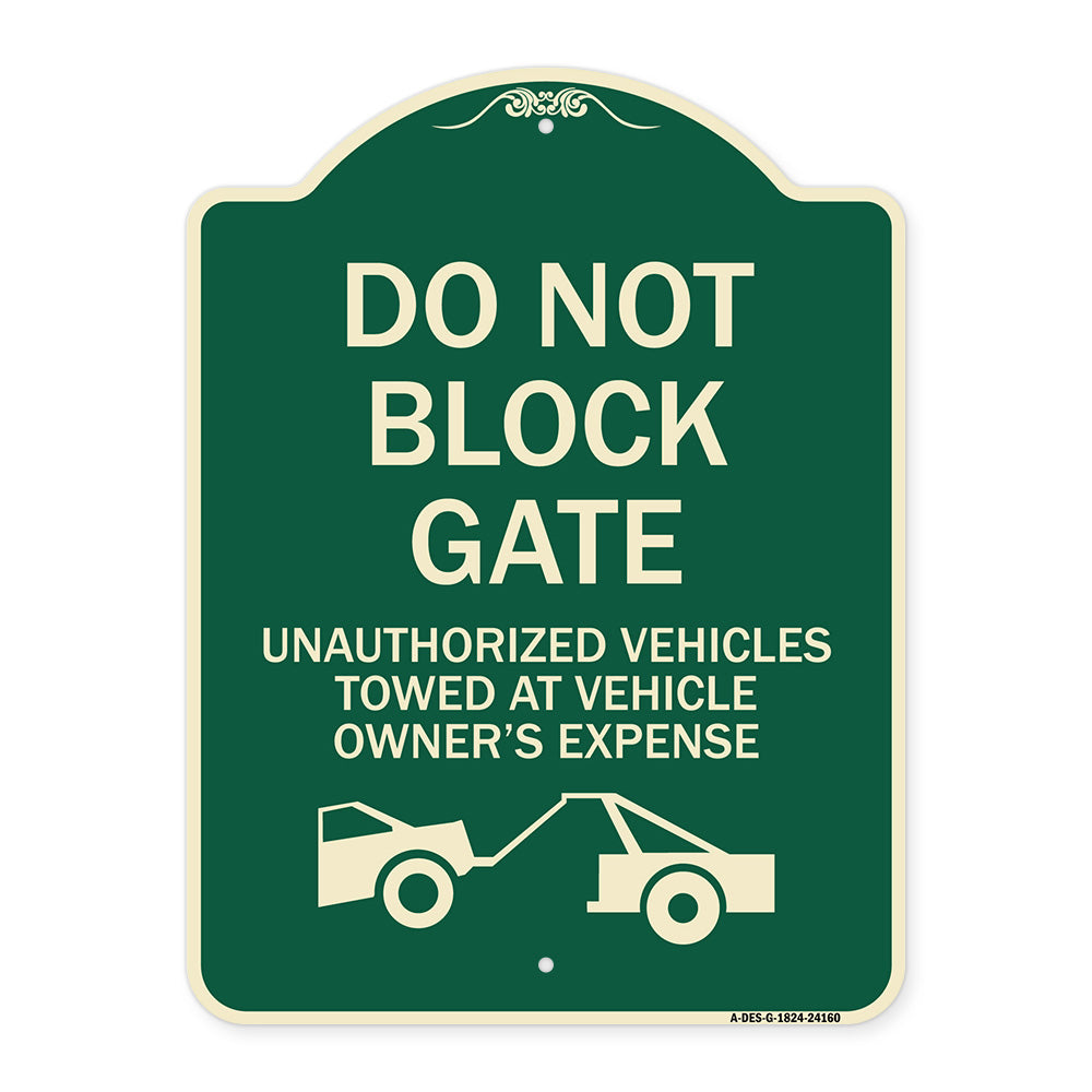 Do Not Block Gate Unauthorized Vehicles Towed at Owner Expense with Graphic