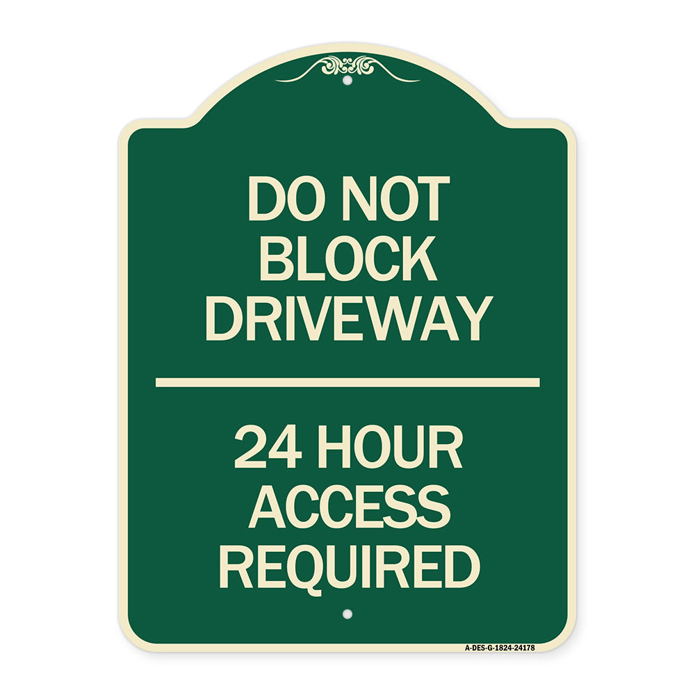 Do Not Block Driveway 24 Hour Access Required