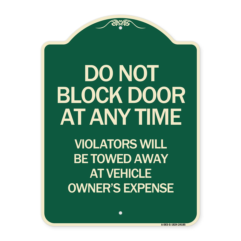 Do Not Block Door at Anytime Violators Will Be Towed Away at Owner Expense