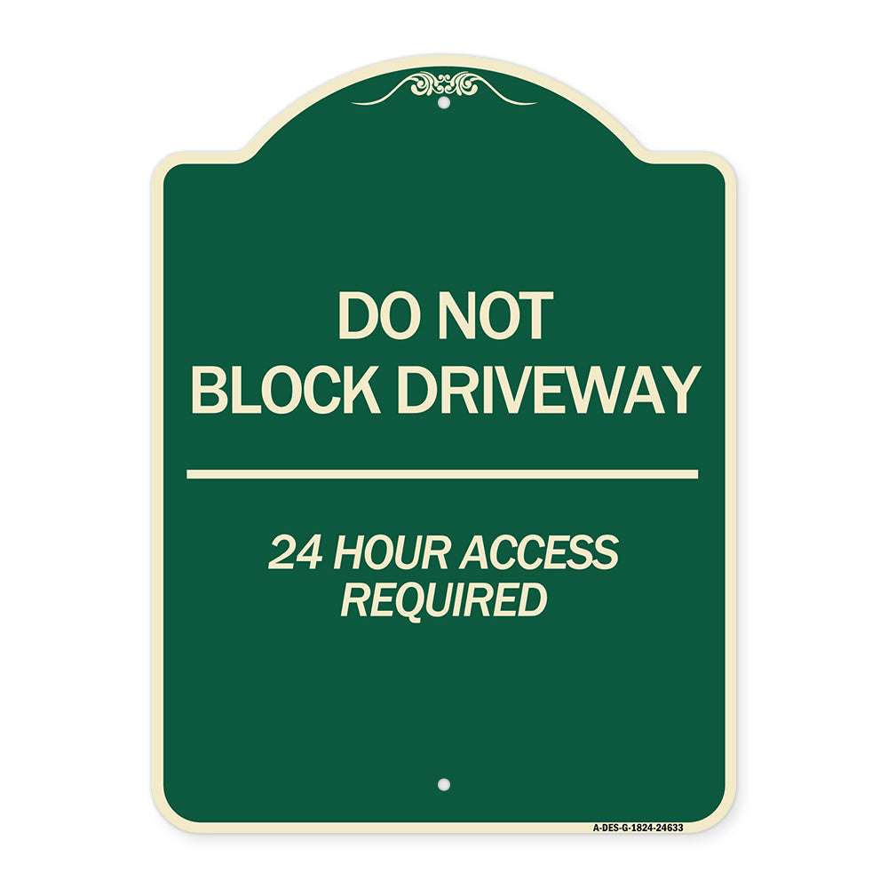Do Not Block Driveway 24 Hour Access Required