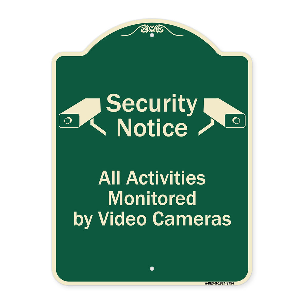 Security Notice All Activities Monitored By Video Cameras