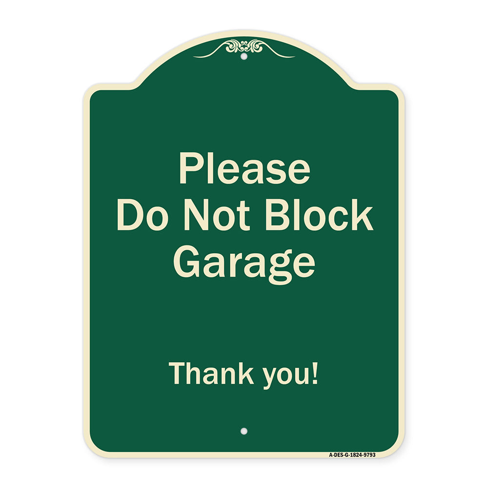 Please Do Not Block Garage, Thank You