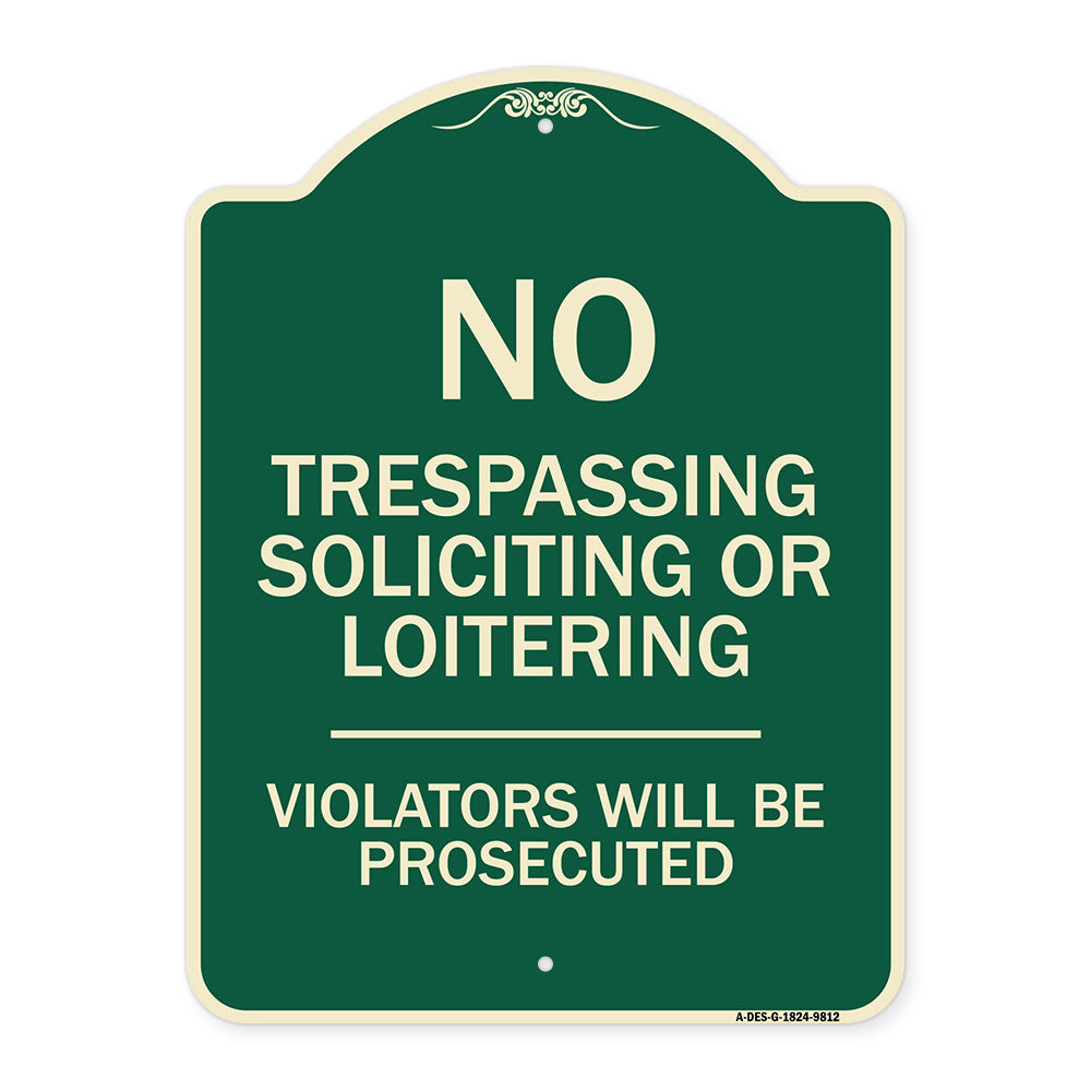 No Trespassing Soliciting Or Loitering Violators Will Be Prosecuted