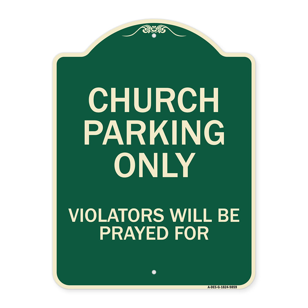 Church Parking Only, Violators Will Be Prayed For