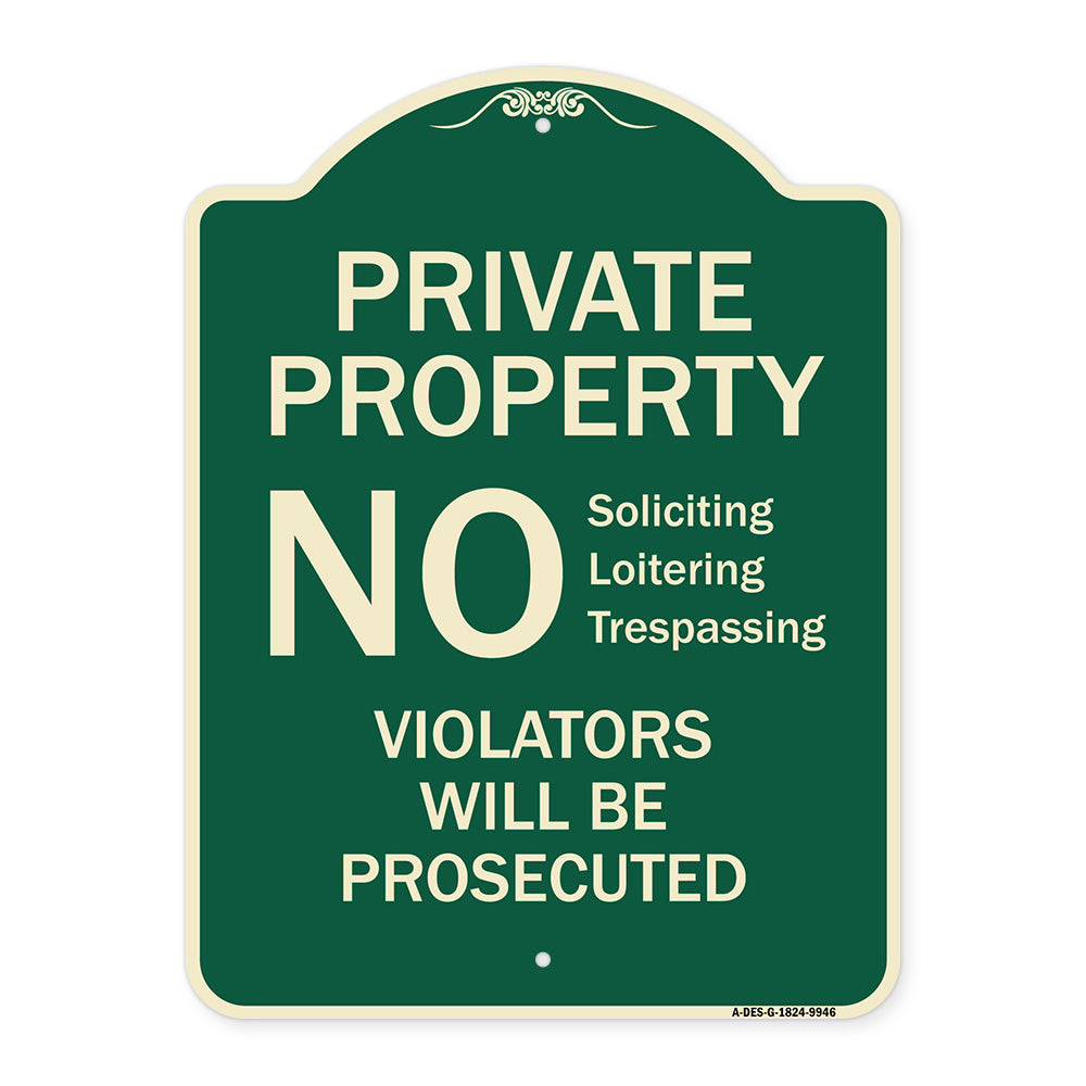 No Soliciting Loitering Trespassing. Violators Will Be Prosecuted