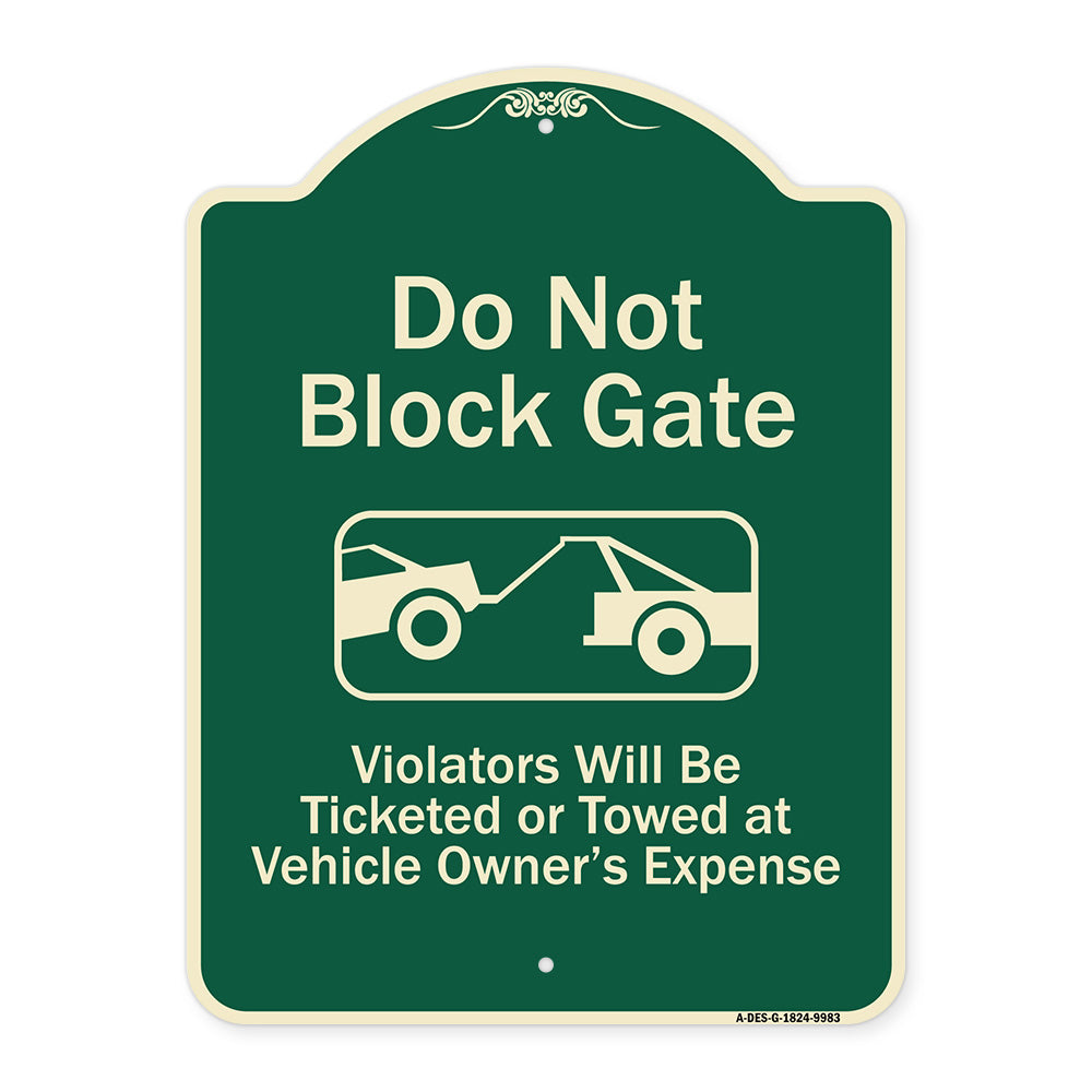 Do Not Block Gate Violators Will Be Ticketed Towed At Vehicle Owner Expense With Graphic