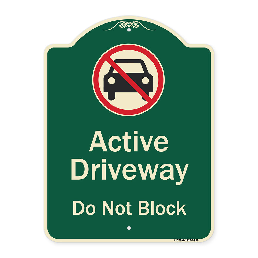 Active Driveway, Do Not Block With Graphic