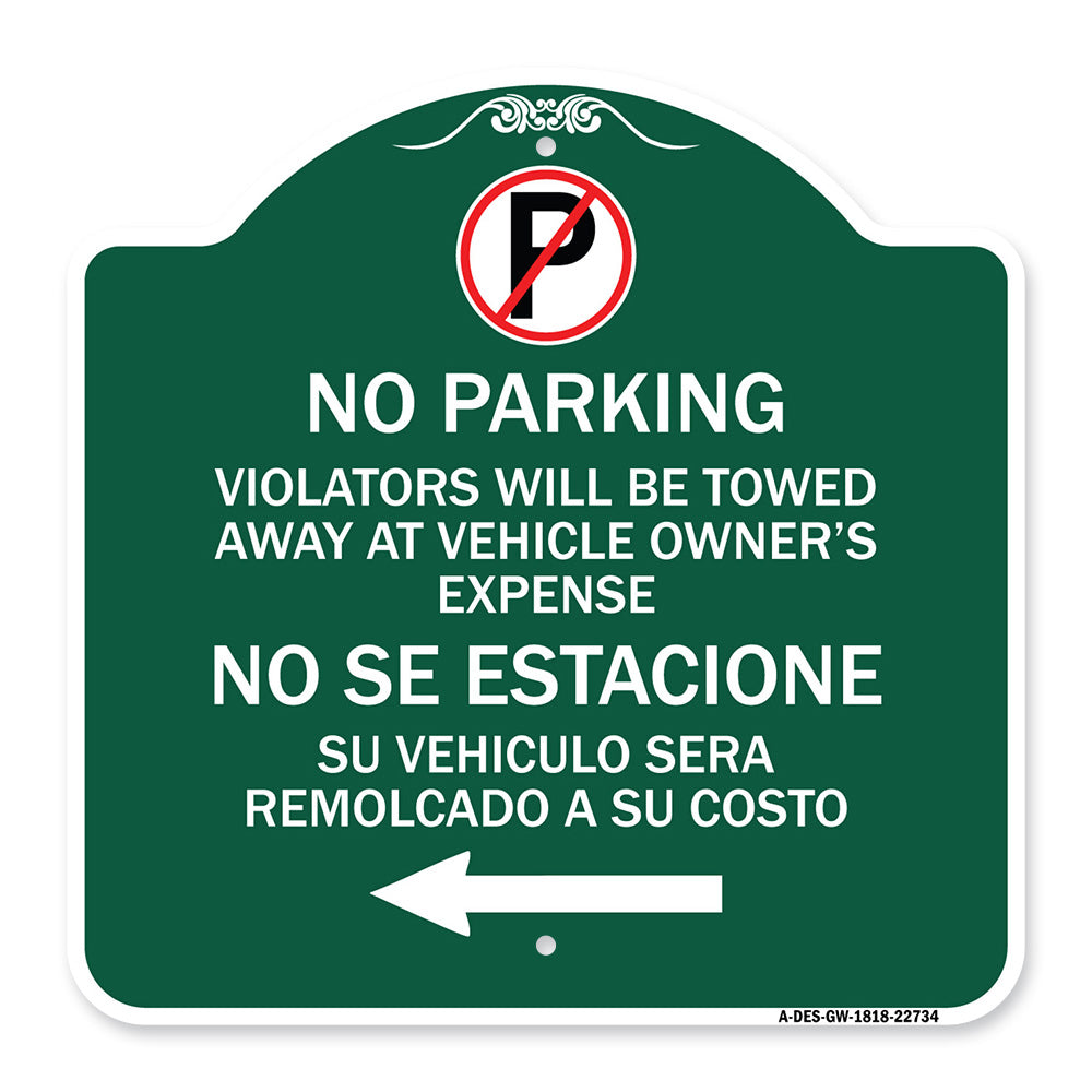 Violators Will Be Towed Away at Vehicle Owners Expense With Symbol No Se Extacione Su Vehiculo Sera Remolcado a Costa Suyo