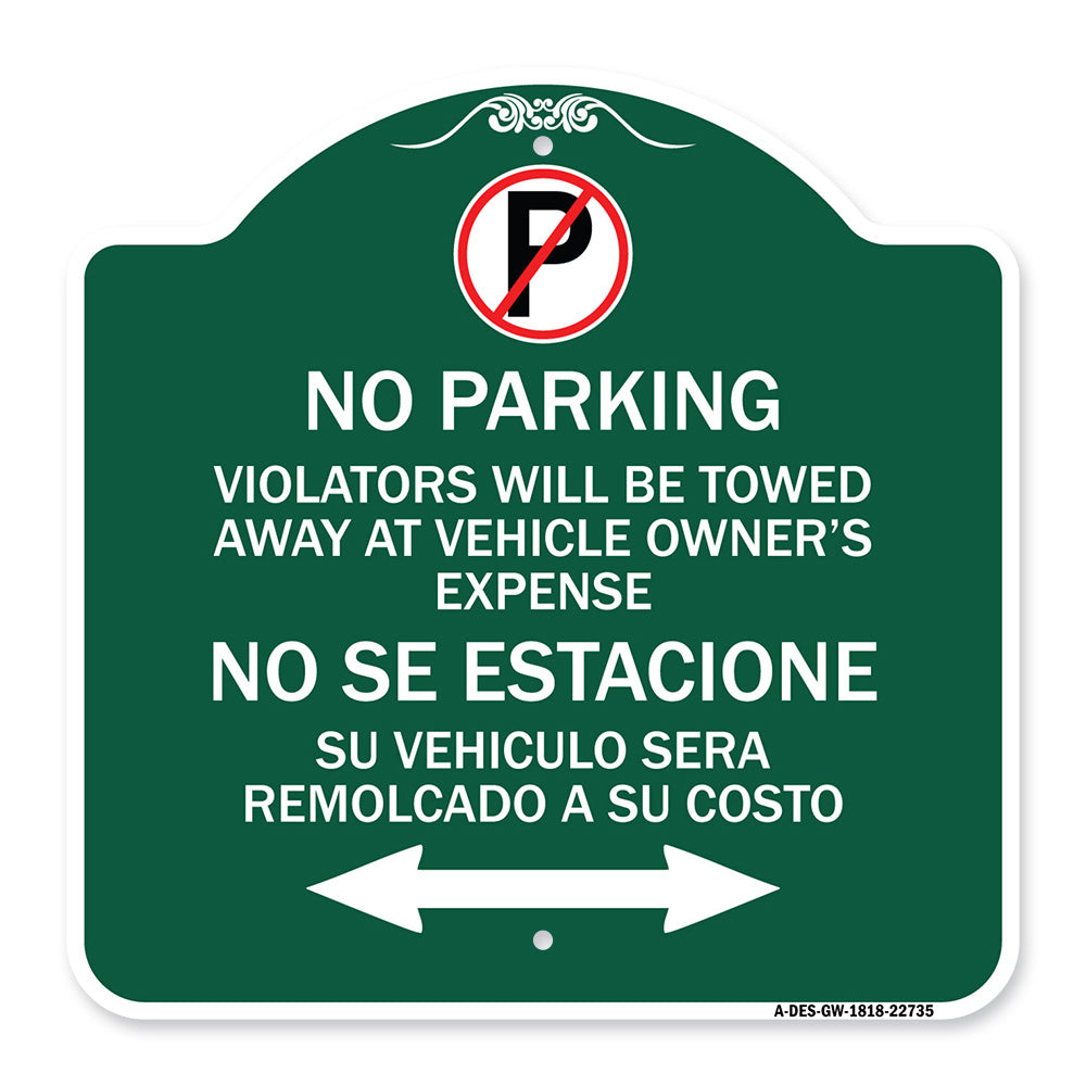 Violators Will Be Towed Away at Vehicle Owners Expense With Symbol No Se Extacione Su Vehiculo Sera Remolcado a Costa Suyo