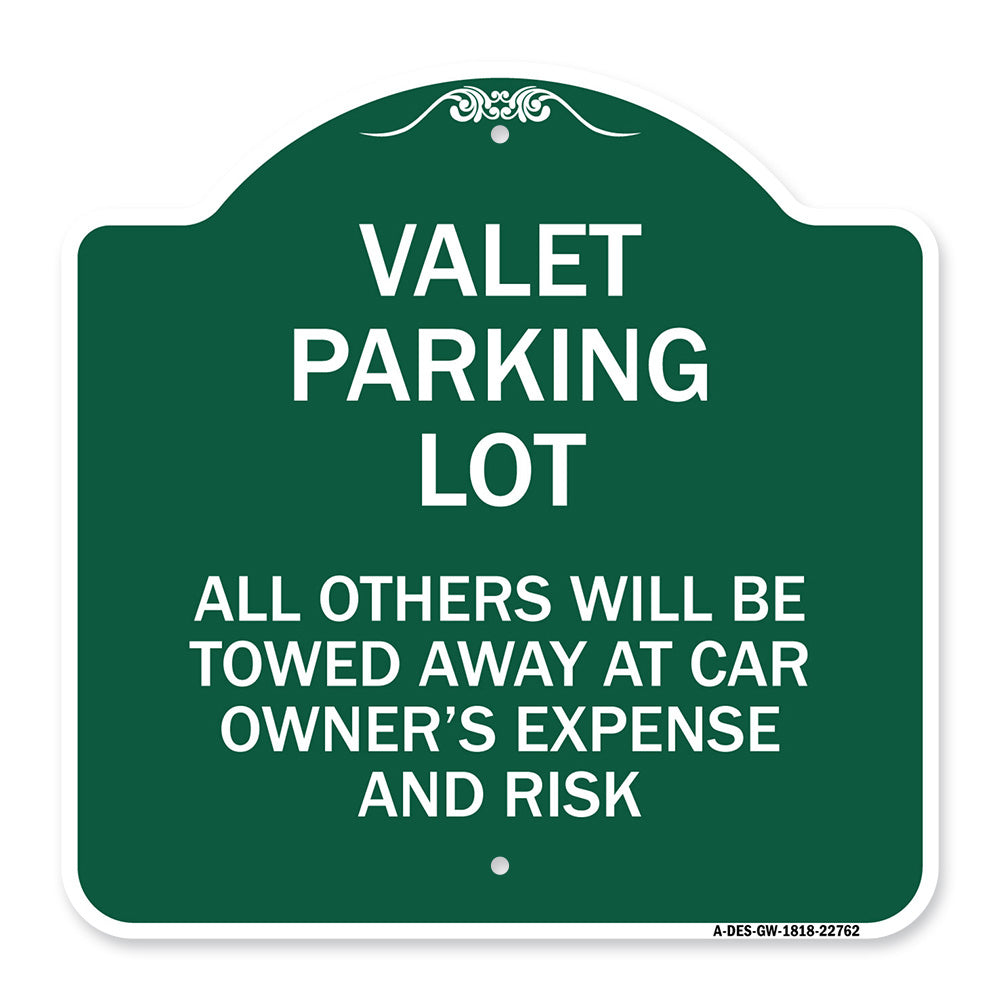 Valet Parking Only - All Others Will Be Towed Away at Car Owner's Expense and Risk