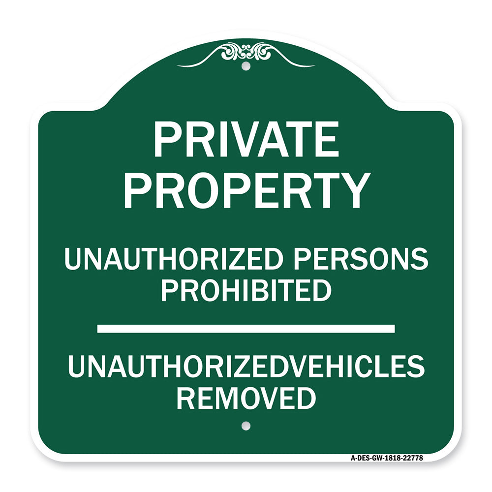 Unauthorized Persons Prohibited Unauthorized Vehicles Removed