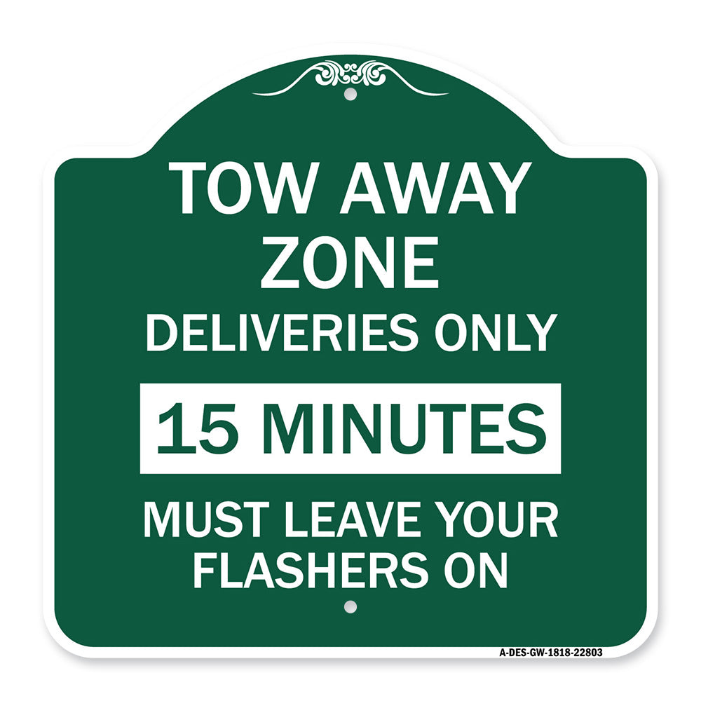 Tow Away Zone - Deliveries Only 15 Minutes Must Leave Your Flashers On