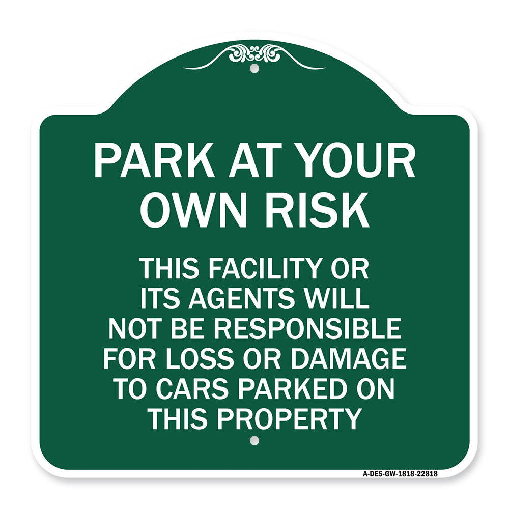 This Facility or Its Agents Will Not Be Responsible for Loss or Damage to Cars Parked on This Property