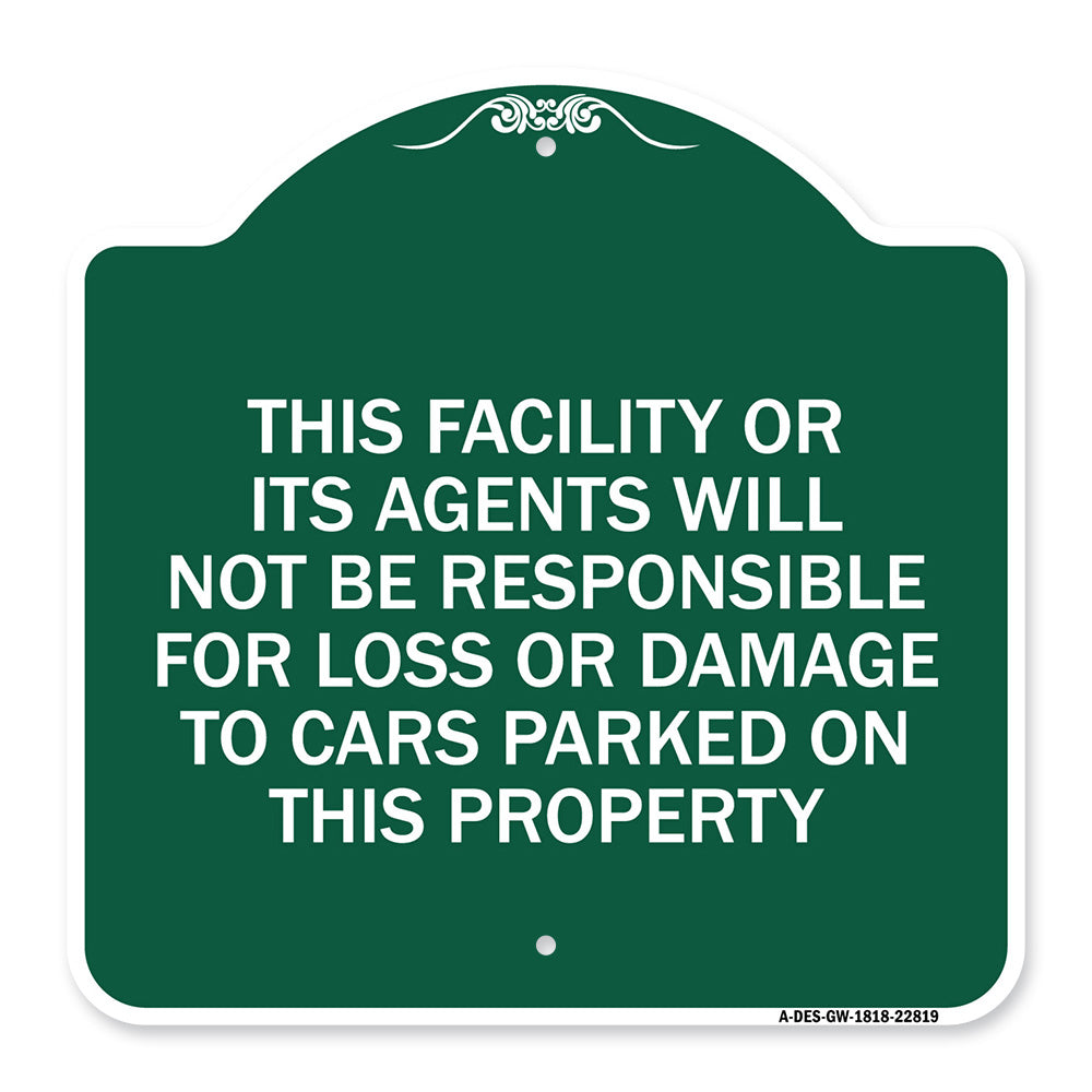 This Facility or Its Agents Will Not Be Responsible for Loss or Damage to Cars Parked on This Property