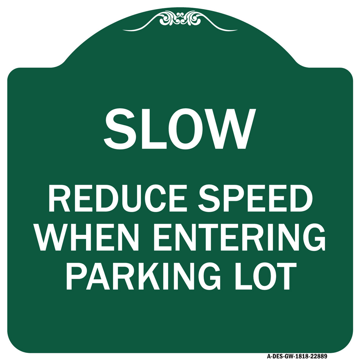 Slow - Reduce Speed When Entering Parking Lot