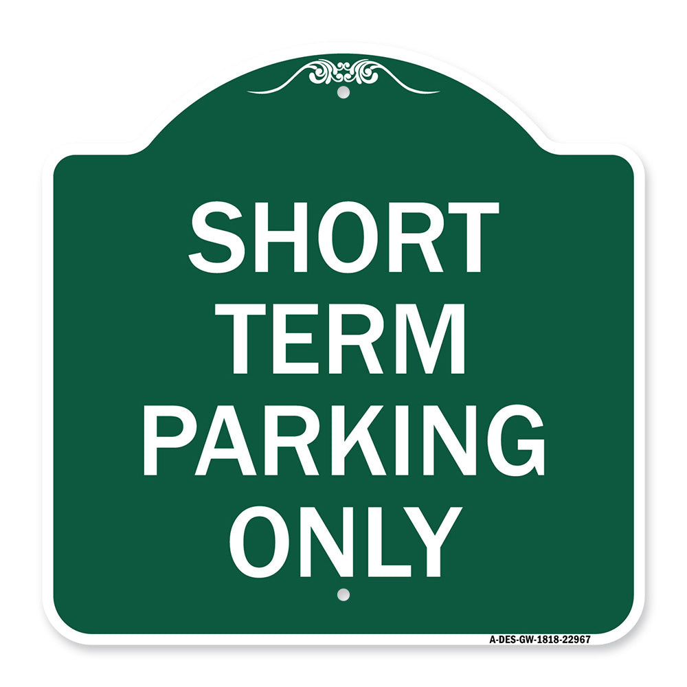 Short Term Parking Only