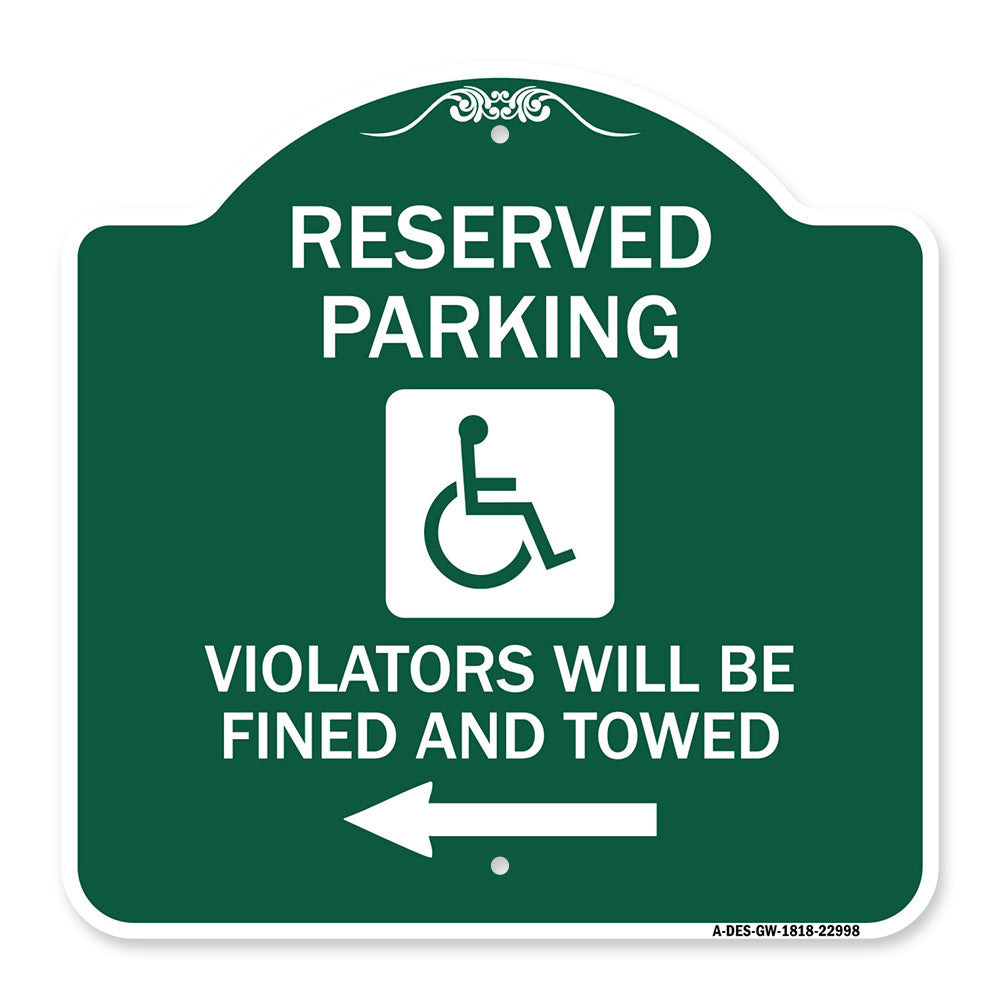 Reserved Parking Violators Will Be Fined and Towed (Left Arrow Symbol)