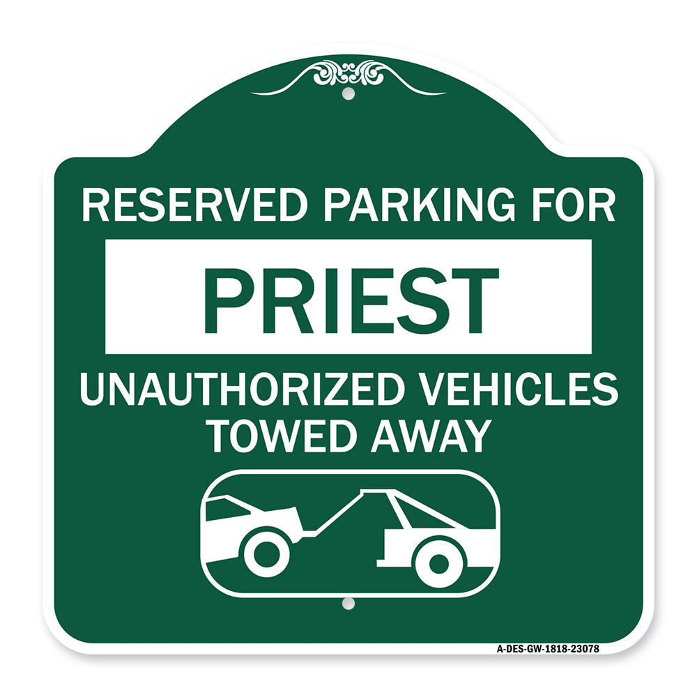 Reserved Parking for Priest Unauthorized Vehicles Towed Away (With Tow Away Graphic)