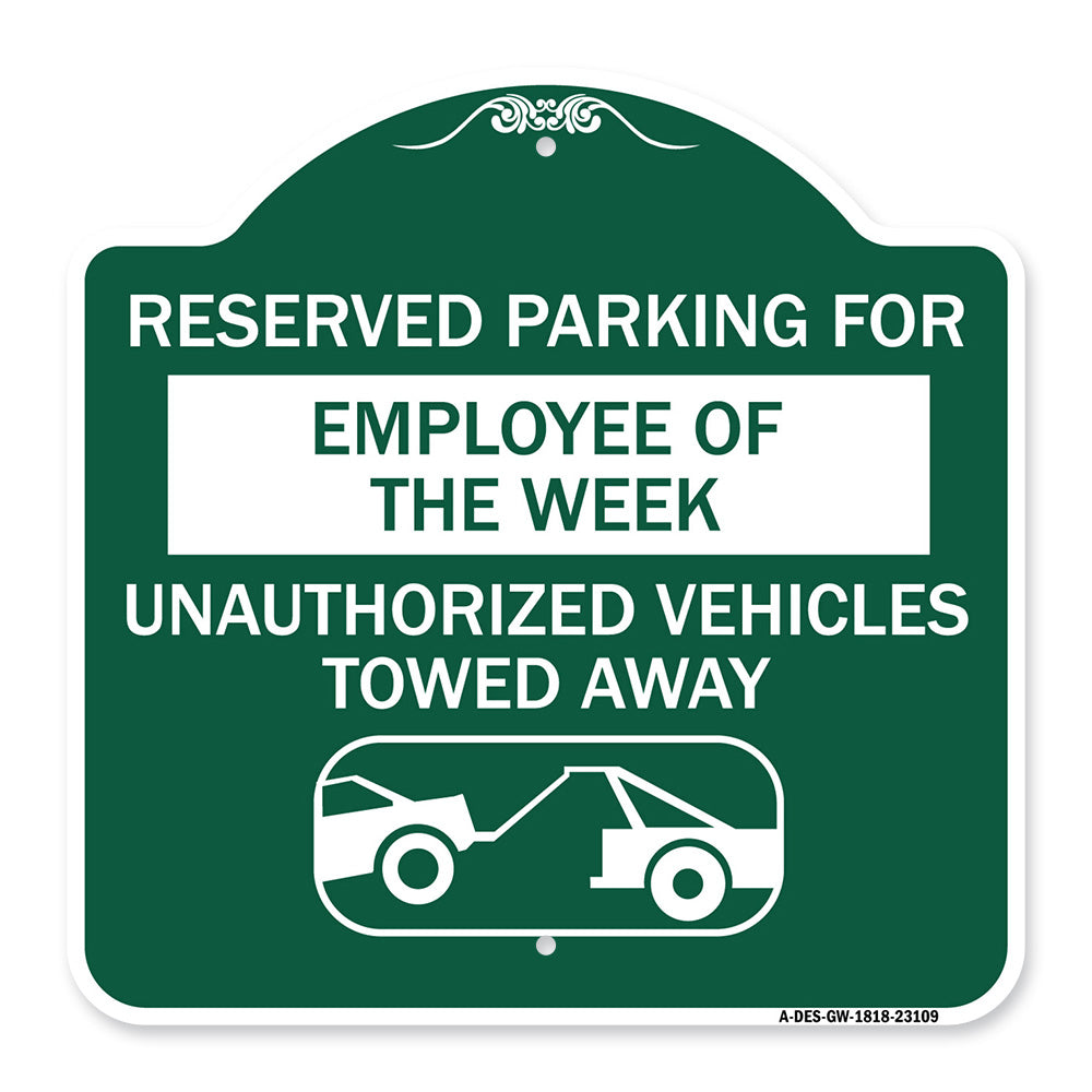 Reserved Parking for Employee of the Week Unauthorized Vehicles Towed Away