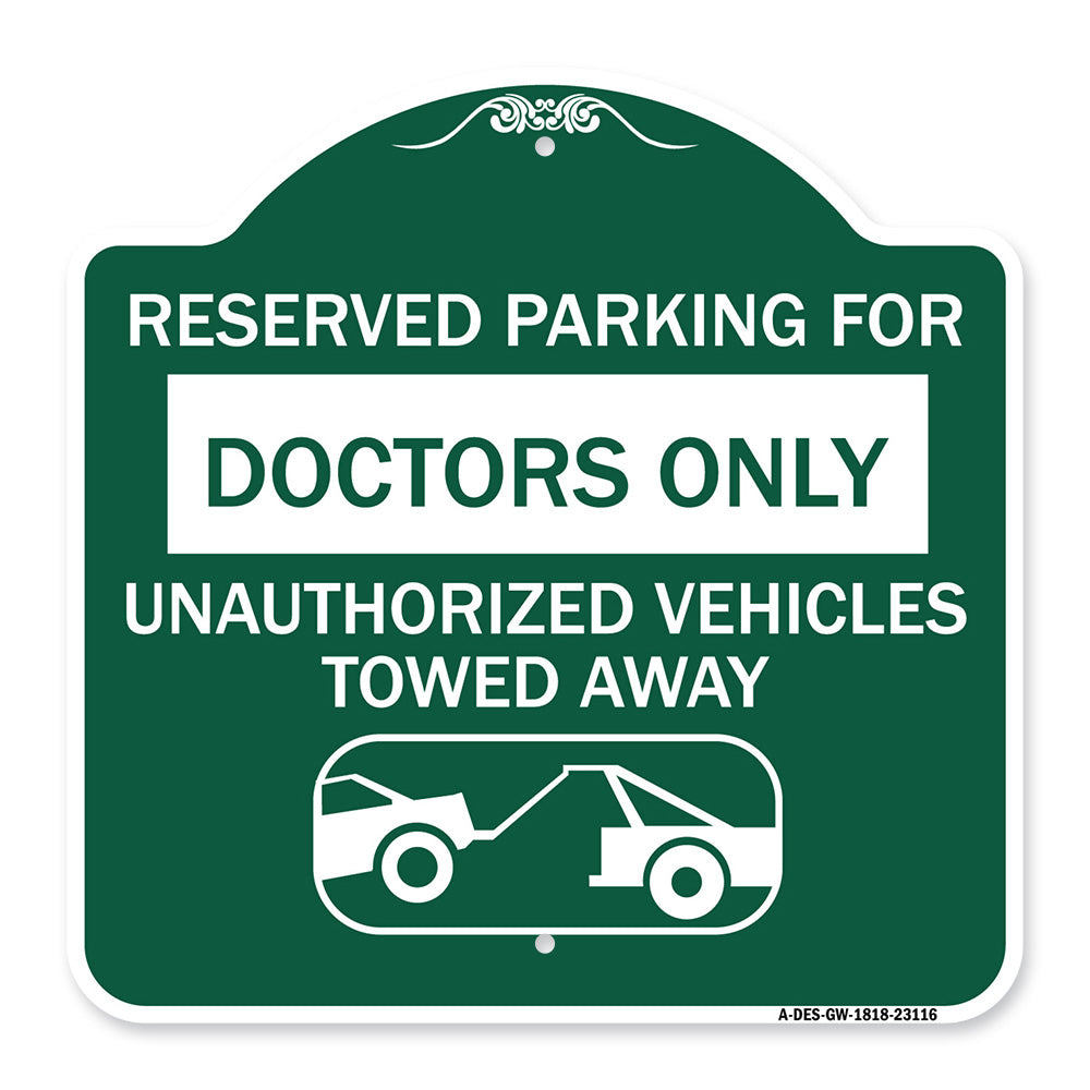 Reserved Parking for Doctors Only Unauthorized Vehicles Towed Away