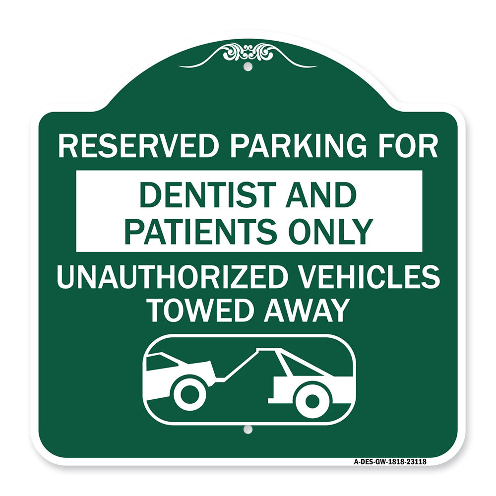 Reserved Parking for Dentists and Patients Only Unauthorized Vehicles Towed Away (With Car Tow Graphic)