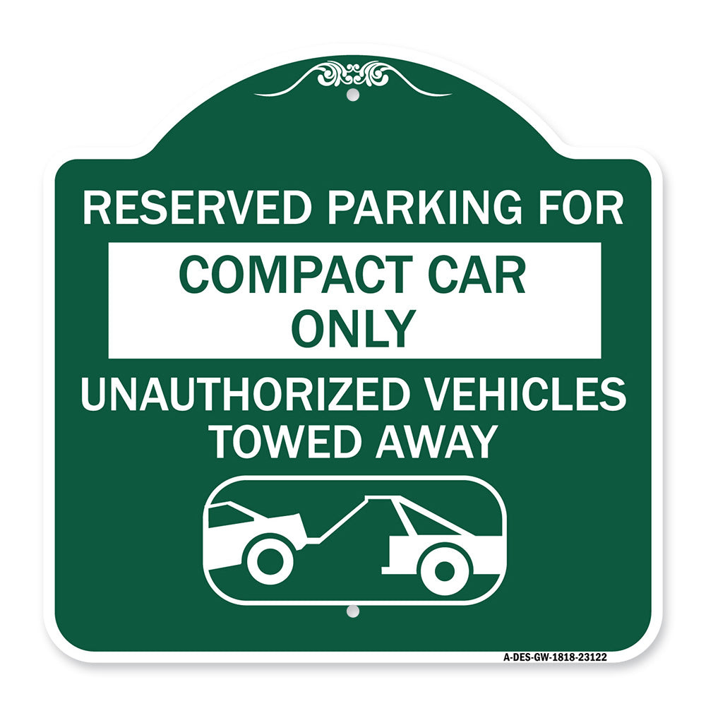Reserved Parking for Compact Car Only Unauthorized Vehicles Towed Away (With Tow Away Graphic)