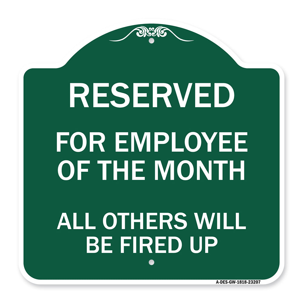 Reserved for Employee of the Month All Others Will Be Fired Up