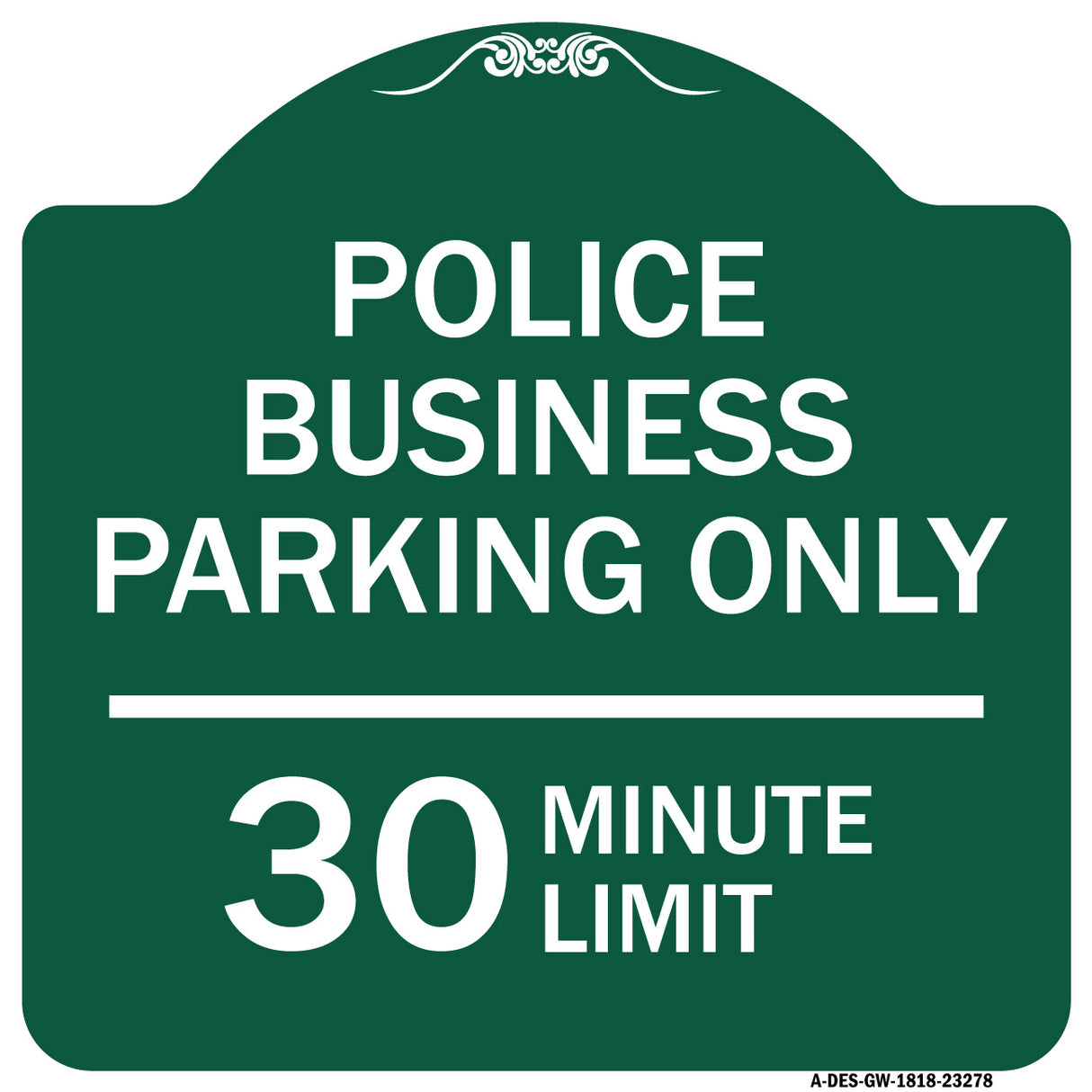Police Business Parking Only 30 Minute Limit