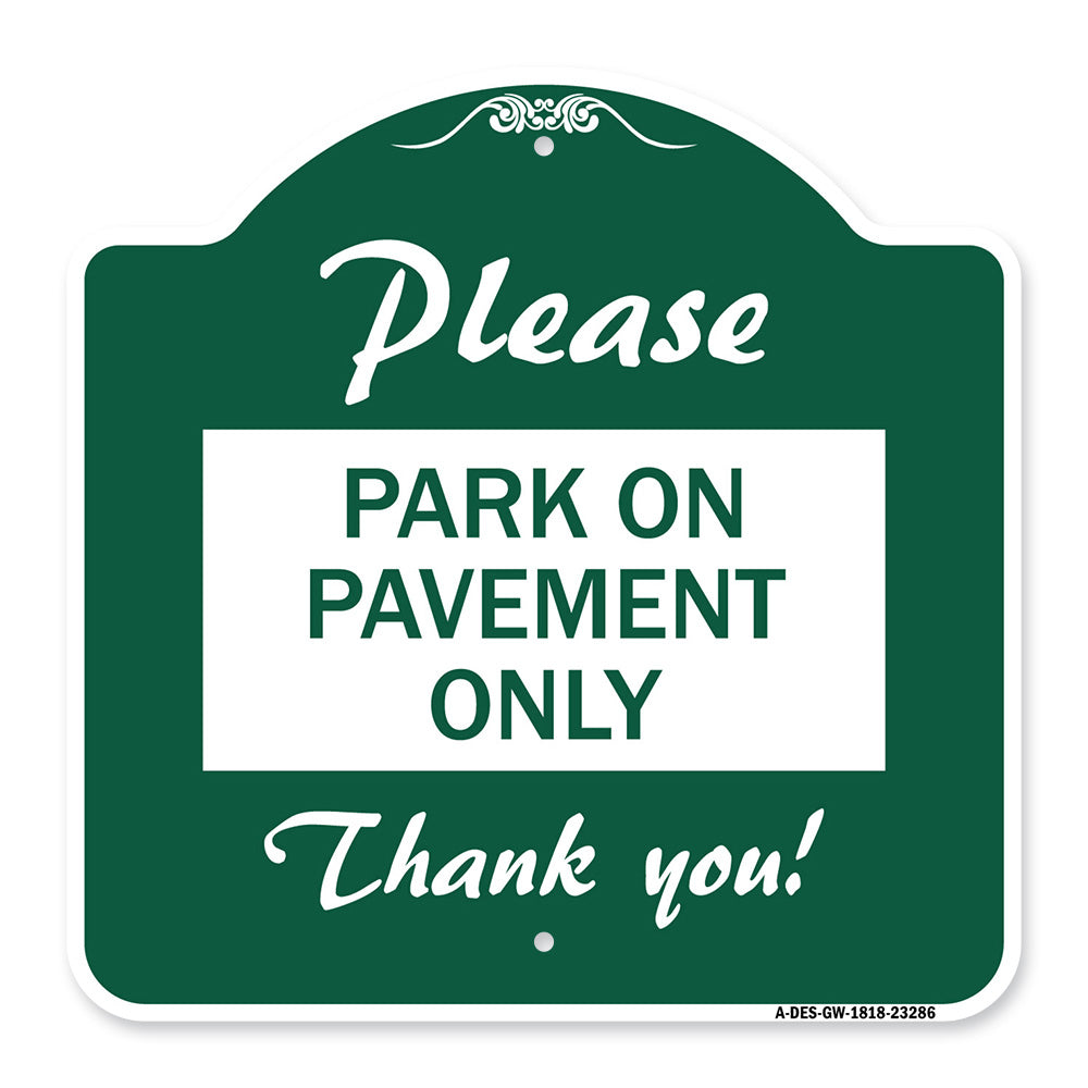 Please Park on Pavement Only Thank You