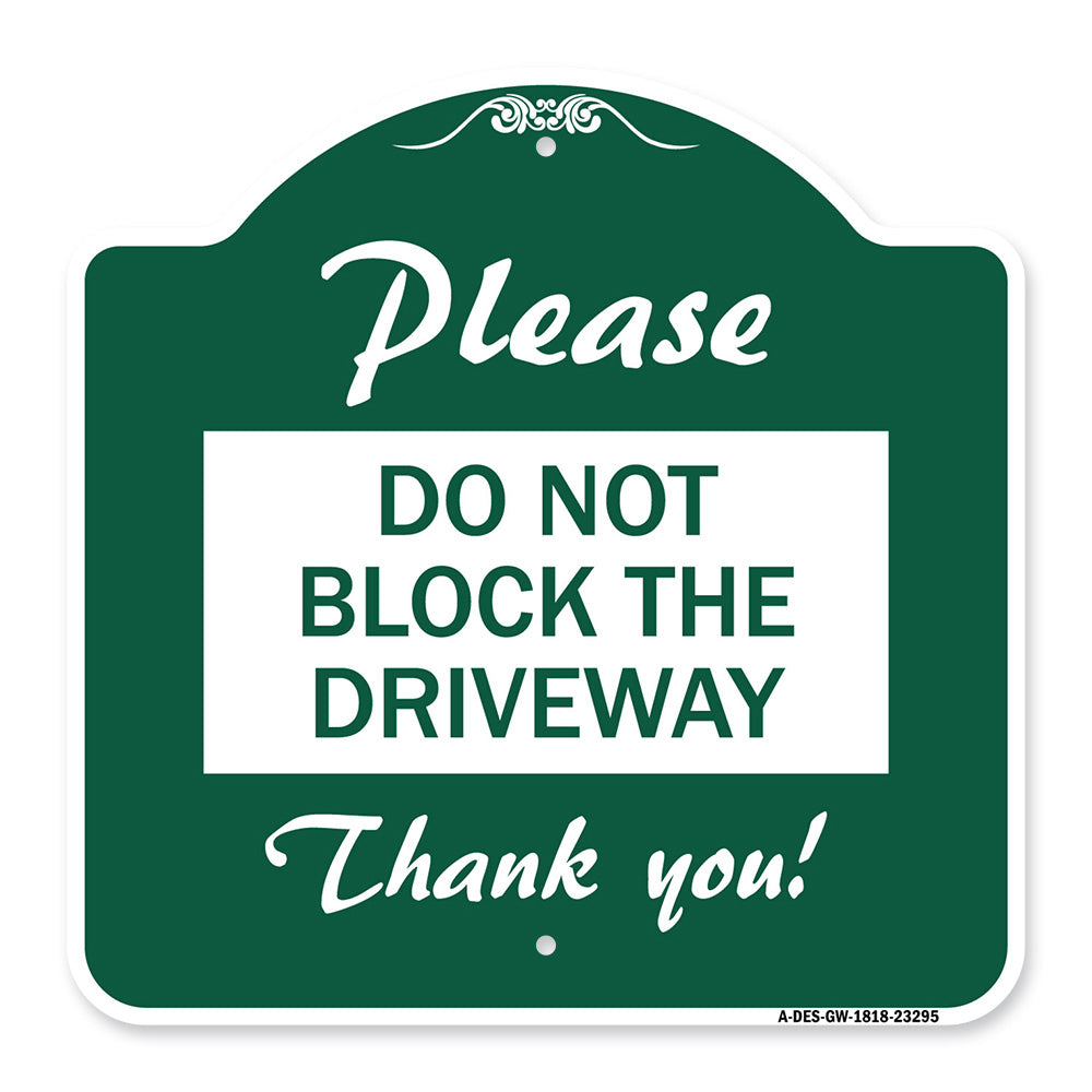 Please Do Not Block the Driveway Thank You!