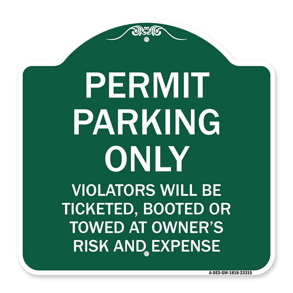 Permit Parking Only Violators Will Be Ticketed Booted or Towed at Owner's Risk and Expense
