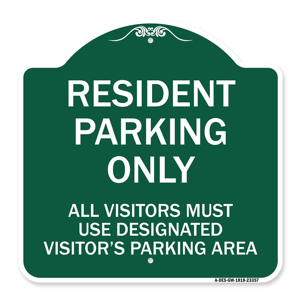 Parking Sign Resident Parking Only All Visitors Must Use Designated Visitors Parking Area