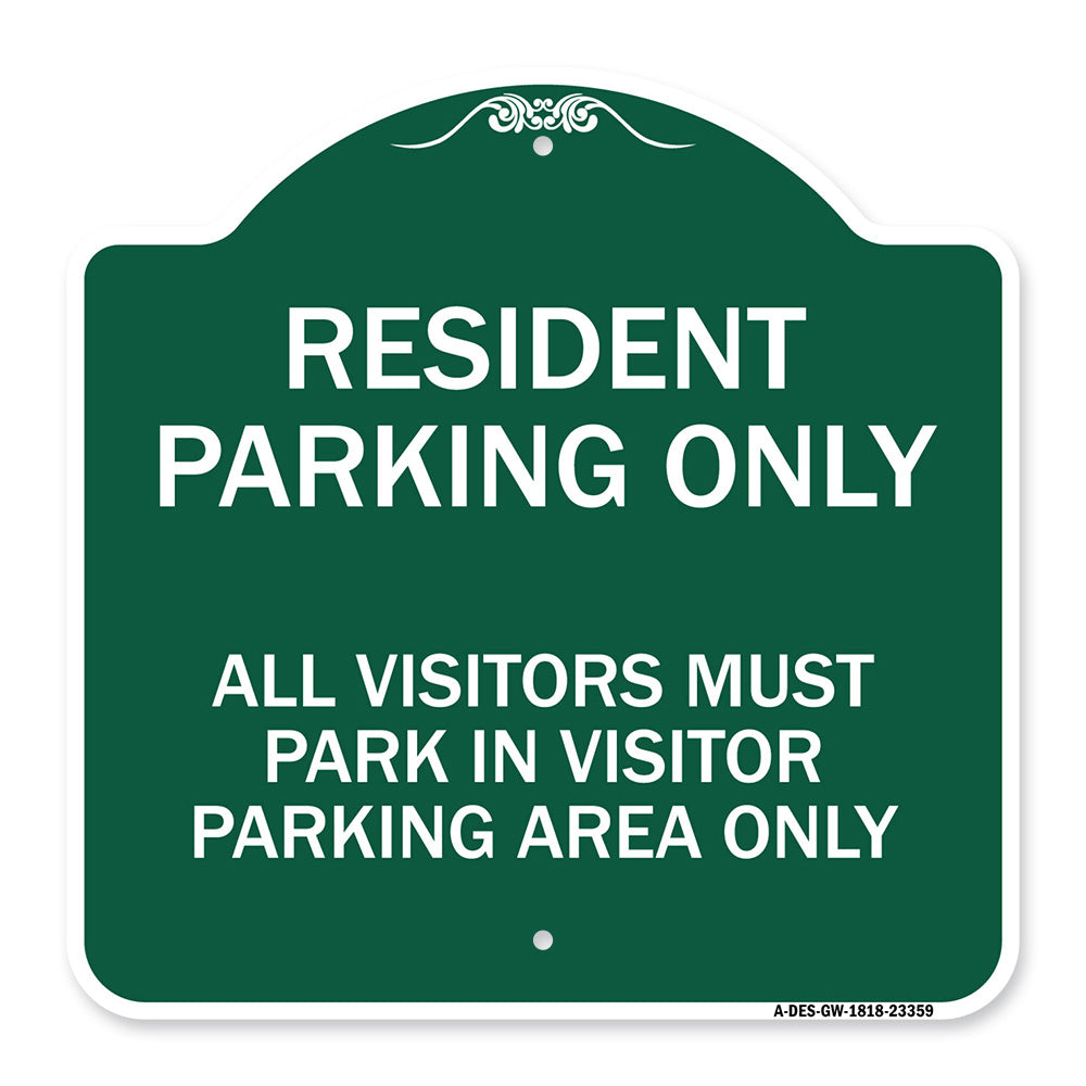 Parking Sign Resident Parking Only All Visitors Must Park in Visitor Parking Area Only