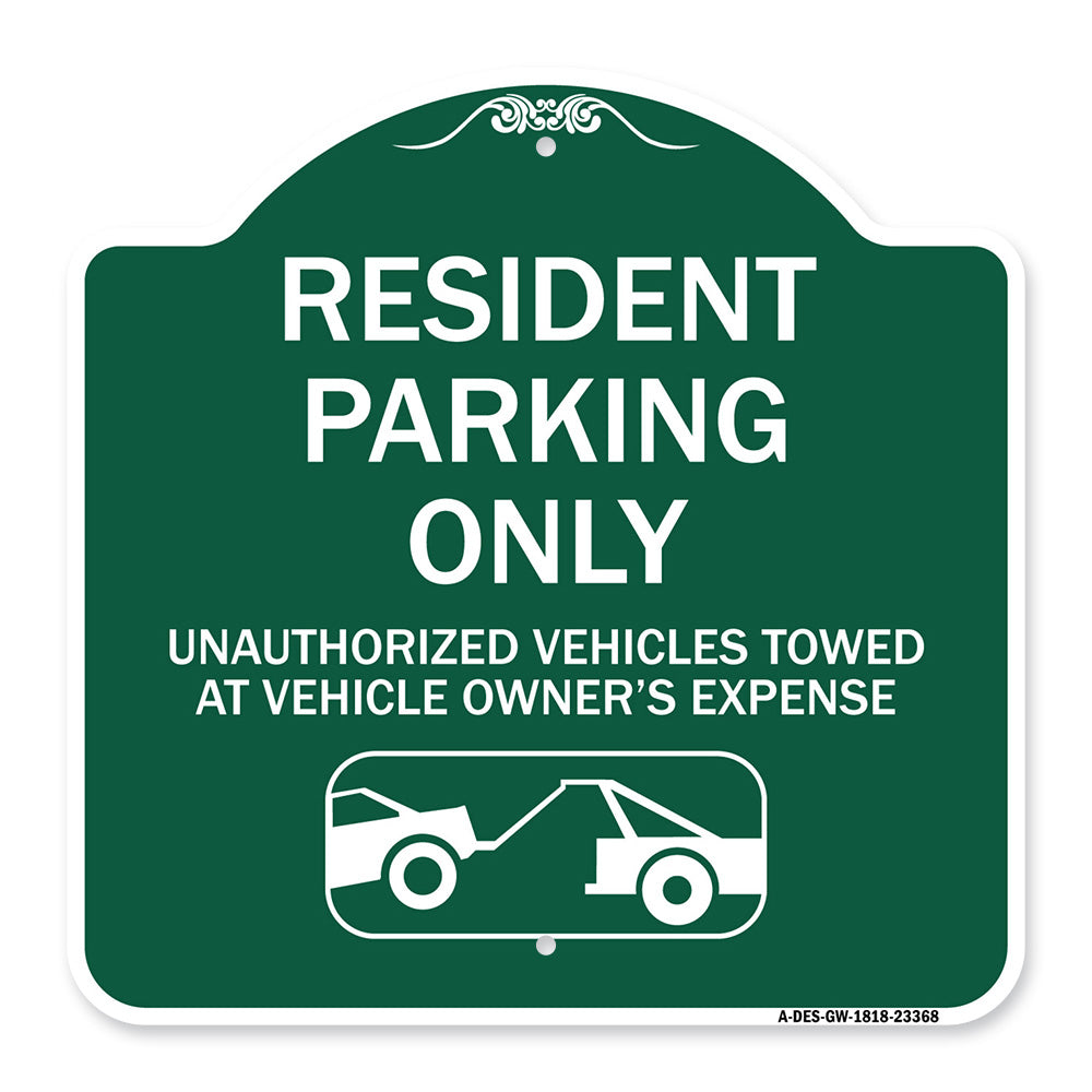 Parking Restriction Sign Resident Parking Only Unauthorized Vehicles Towed at Owner Expense with Graphic