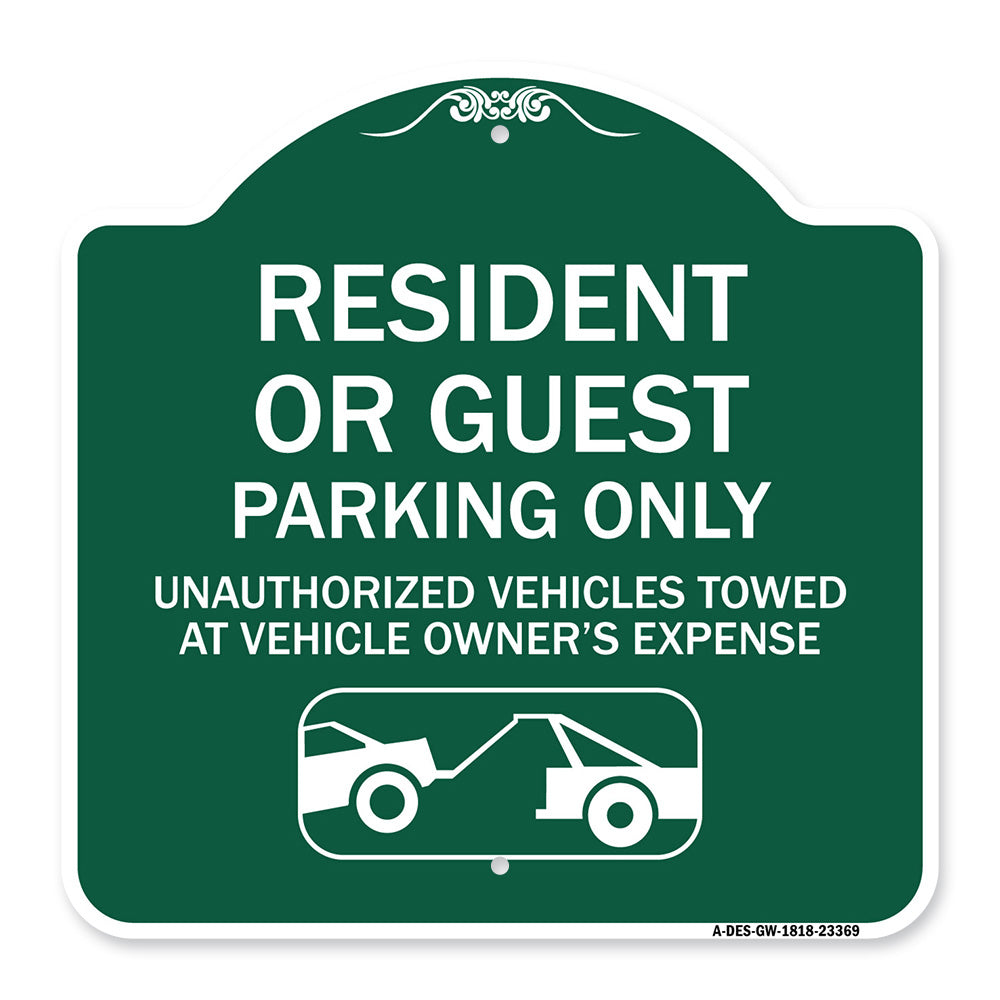 Parking Restriction Sign Resident or Guest Parking Only Unauthorized Vehicles Towed at Owner Expense with Graphic