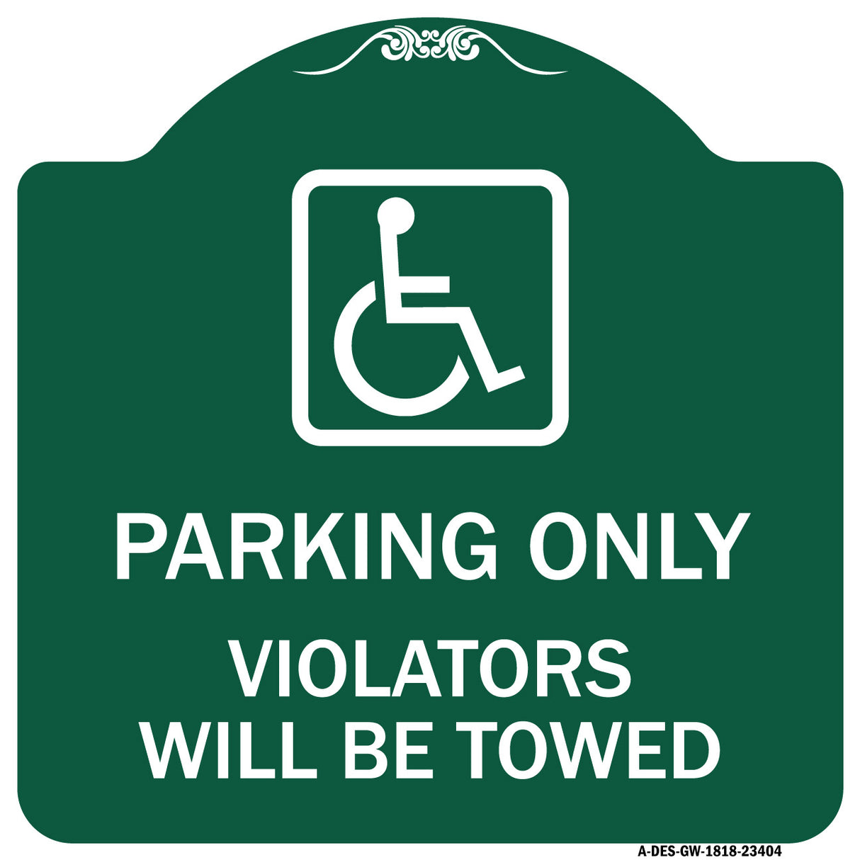 Parking Only Violators Will Be Towed (Handicapped Symbol)