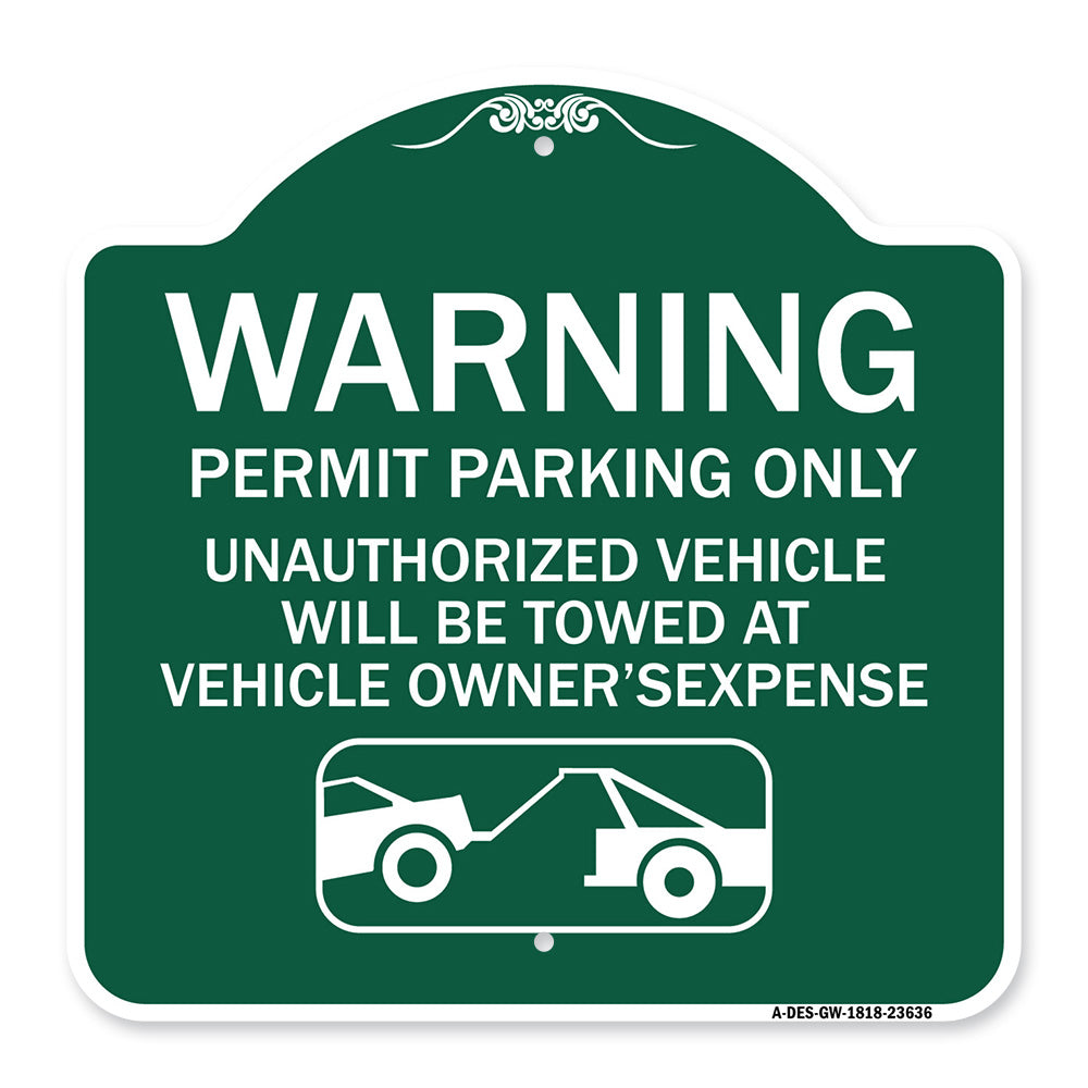 No Parking Without Permit Warning Sign Permit Parking Only Unauthorized Vehicles Will Be Towed at Vehicle Owner's Expense