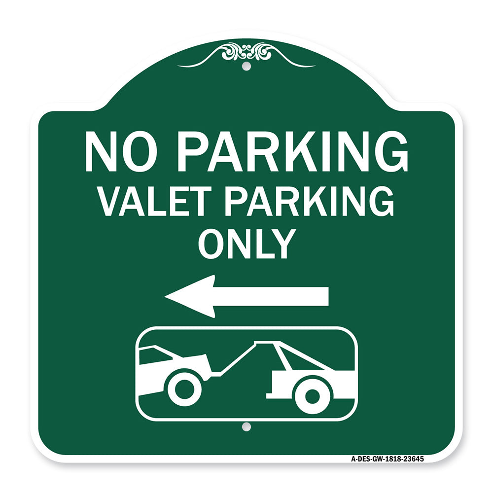 No Parking Valet Parking Only (With Left Arrow) (With Car Tow Graphic)