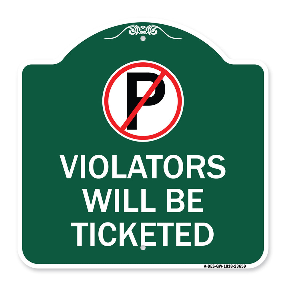 No Parking Sign Violators Will Be Ticketed