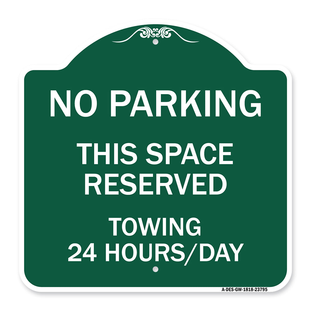 No Parking - This Space Reserved Towing Enforced 24 Hours Day