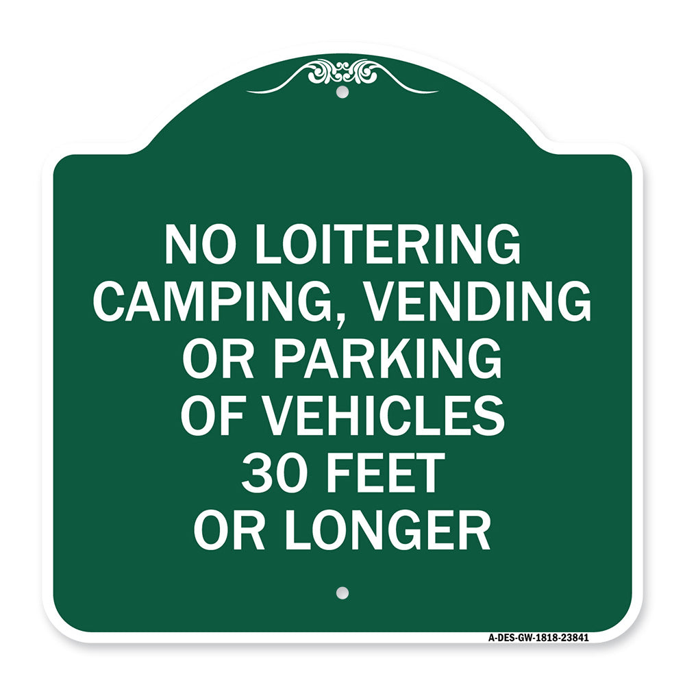 No Loitering Camping Vending or Parking of Vehicles 30 Feet or Longer