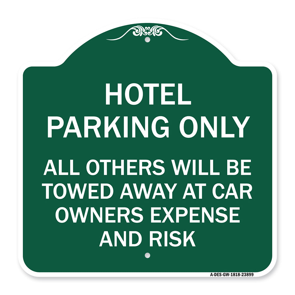 Hotel Parking Only All Others Towed Sign