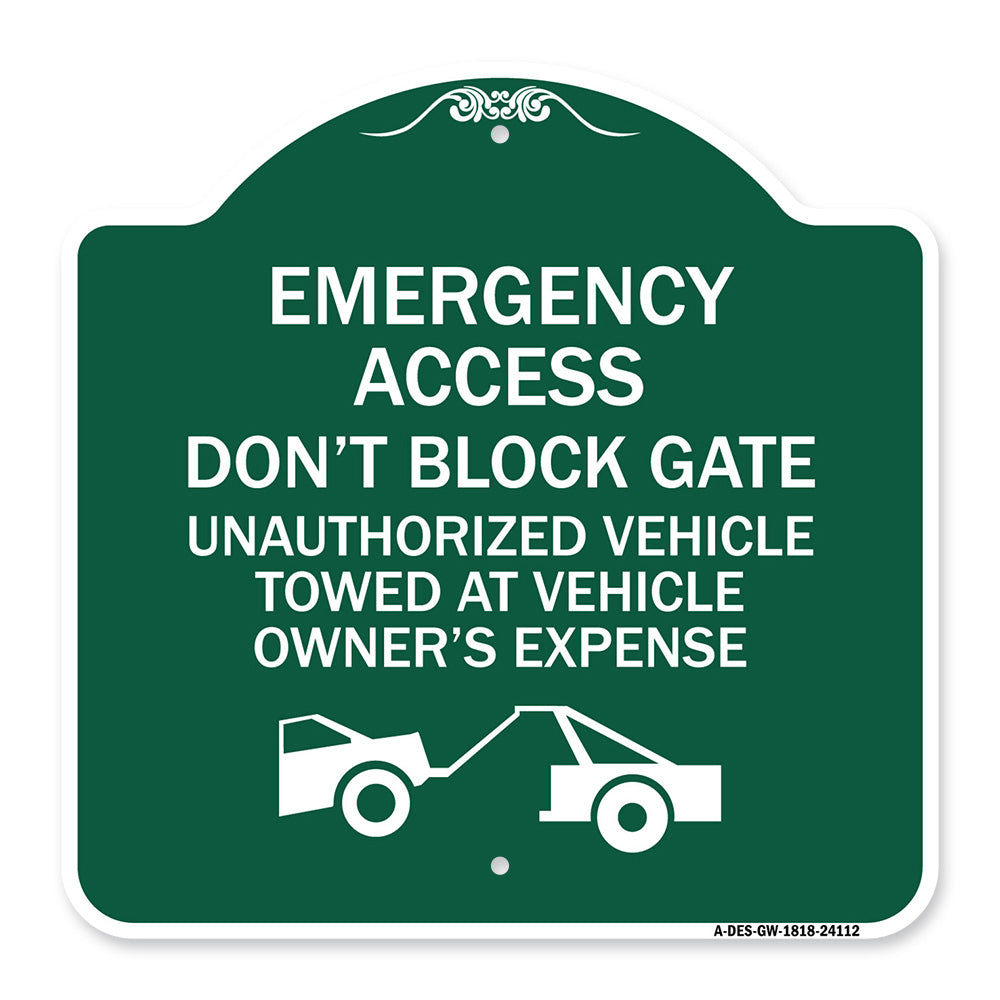 Emergency Access Don't Block Gate Unauthorized Vehicles Towed at Vehicle Owner's Expense (With Car Tow Graphic)